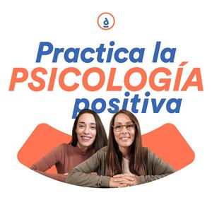 Ascolta Practica La Psicología Positiva nell'app