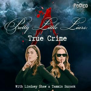 Ascolta Pretty Little Liars: True Crime nell'app