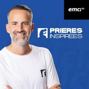 Ascolta Prières inspirées EMCI TV nell'app