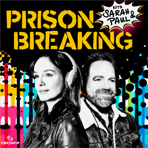 Ascolta Prison Breaking With Sarah & Paul nell'app