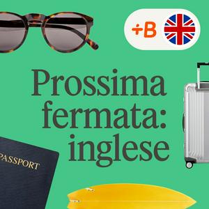 Ascolta Prossima fermata: inglese nell'app