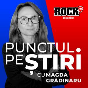 Ascolta Punctul pe Știri cu Magda Grădinaru nell'app