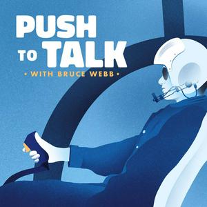 Ascolta Push to Talk with Bruce Webb: A Helicopter Podcast nell'app