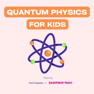 Ascolta Quantum Physics for Kids nell'app