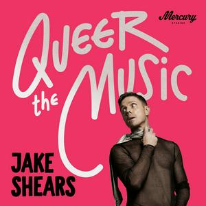 Ascolta Queer The Music: Jake Shears On The Songs That Changed Lives nell'app