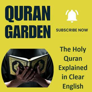 Ascolta Quran Garden - The Holy Quran Explained in Clear English (English Tafsir) nell'app