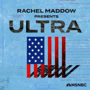 Ascolta Rachel Maddow Presents: Ultra nell'app