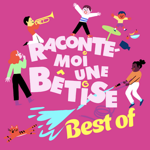 Ascolta Raconte-moi une bêtise nell'app