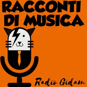 Ascolta Radio Gidan - Racconti di musica (per chi ne abbia voglia!) nell'app