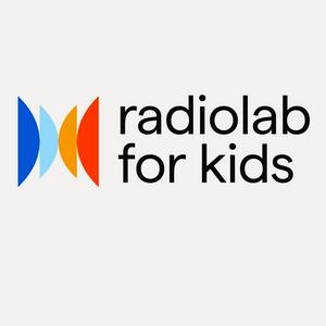 Ascolta Radiolab for Kids nell'app