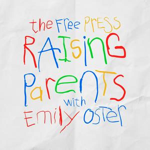 Ascolta Raising Parents with Emily Oster nell'app