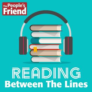 Ascolta Reading Between The Lines – the story podcast from The People’s Friend nell'app