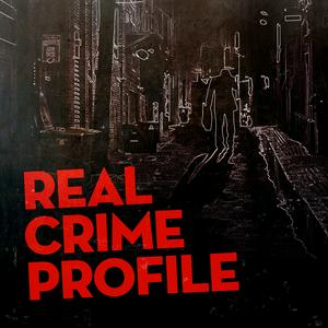 Ascolta Real Crime Profile nell'app