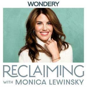 Ascolta Reclaiming with Monica Lewinsky nell'app