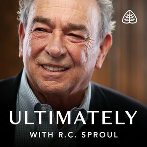 Ascolta Ultimately with R.C. Sproul nell'app