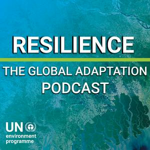 Ascolta Resilience: The Global Adaptation Podcast nell'app