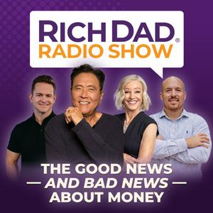 Ascolta Rich Dad Radio Show: In-Your-Face Advice on Investing, Personal Finance, & Starting a Business nell'app