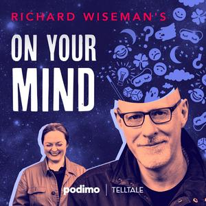 Ascolta Richard Wiseman's On Your Mind nell'app