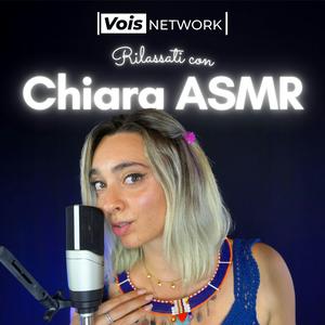 Ascolta Rilassati con Chiara ASMR nell'app