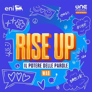 Ascolta Rise up - Il potere delle parole nell'app