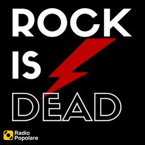 Ascolta Rock is dead nell'app