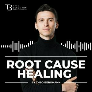 Ascolta Root Cause Healing by Theo Bergmann nell'app