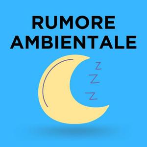 Ascolta Rumore Ambientale - Suoni per Dormire - Suoni della Natura nell'app