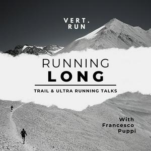 Ascolta Running long - A trail & ultra running talk nell'app