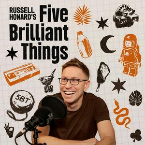 Ascolta Russell Howard’s Five Brilliant Things nell'app