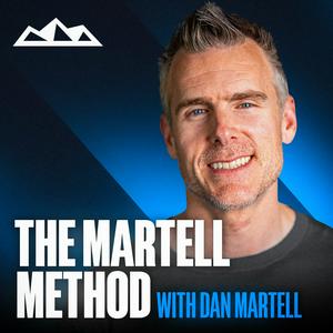 Ascolta The Martell Method w/ Dan Martell nell'app