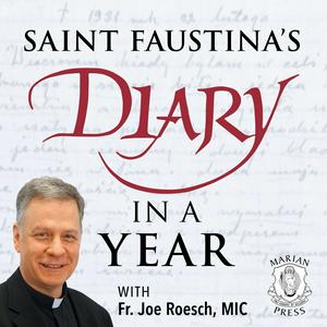 Ascolta Saint Faustina’s Diary in a Year nell'app