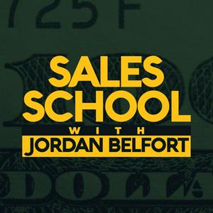 Ascolta Sales School with Jordan Belfort nell'app