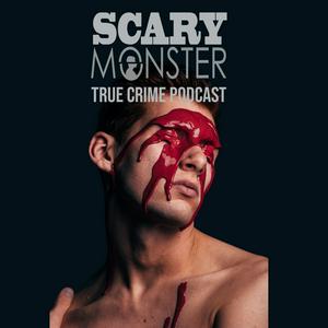 Ascolta Scary Monster - True-crime Podcast nell'app