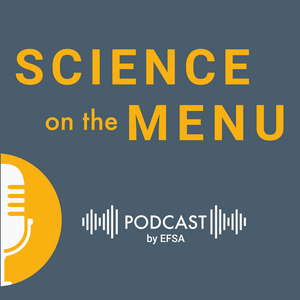 Ascolta Science on the Menu: A Food Safety Podcast by EFSA nell'app