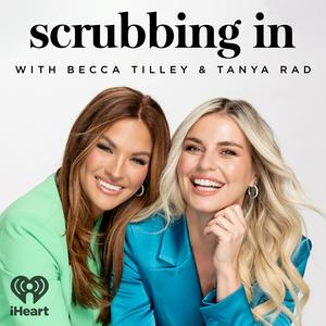 Ascolta Scrubbing In with Becca Tilley & Tanya Rad nell'app