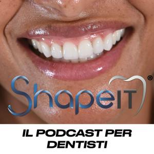 Ascolta SHAPE IT - Il Podcast Per Dentisti nell'app