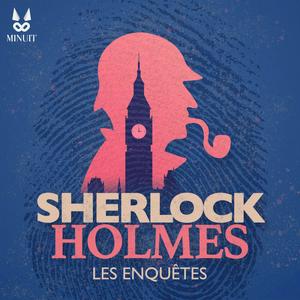 Ascolta SHERLOCK HOLMES • Les enquêtes nell'app