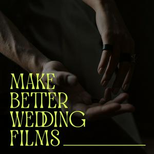 Ascolta Make Better Wedding Films nell'app