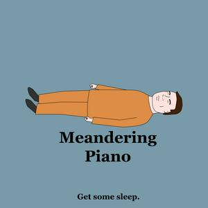 Ascolta Sleep - Meandering Piano nell'app