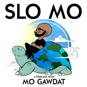 Ascolta Slo Mo: A Podcast with Mo Gawdat nell'app