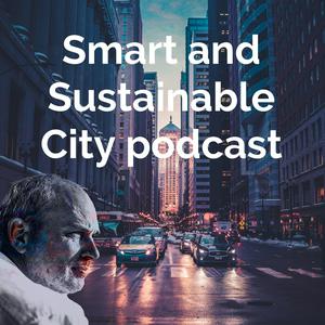 Ascolta The Smart and Sustainable City podcast nell'app