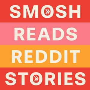 Ascolta Smosh Reads Reddit Stories nell'app