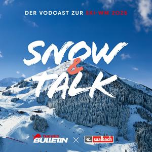 Ascolta Snow and Talk - Der Vodcast zur Ski-WM 2025 nell'app