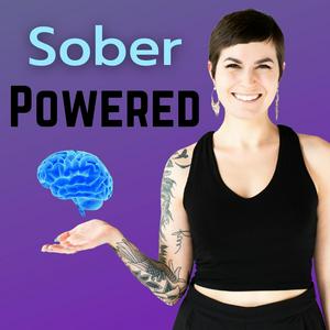 Ascolta Sober Powered: The Neuroscience of Being Sober nell'app