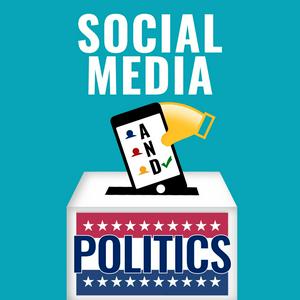 Ascolta Social Media and Politics nell'app