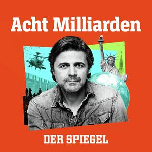 Ascolta Acht Milliarden - Der Auslandspodcast des SPIEGEL nell'app