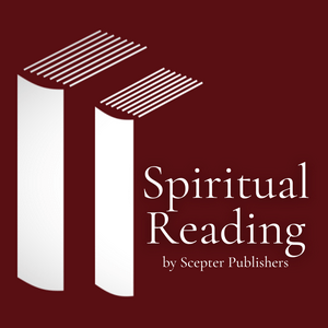 Ascolta Spiritual Reading with Scepter Publishers nell'app