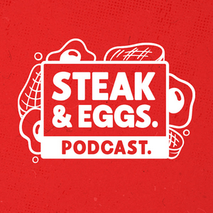 Ascolta Steak & Eggs Podcast nell'app