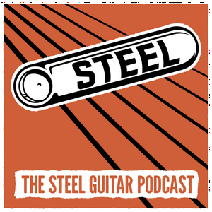 Ascolta Steel: The Steel Guitar Podcast nell'app