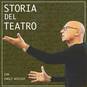 Ascolta Storia del teatro con Paolo Bosisio nell'app